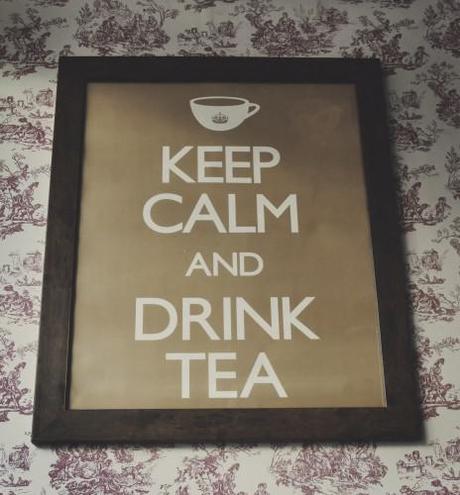 Keep Calm and Drink Tea Keep Calm and Drink Tea