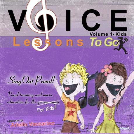 Voice Lessons To Go for KIDS!- v.1 Sing Out Proud!