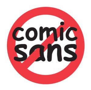 Rule #40 – Comic Sans Sucks