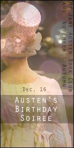 JANE AUSTEN'S BIRTHDAY SOIREE - YOU ARE ALL INVITED!!!