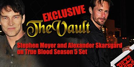 Vault Exclusive: Alexander Skarsgård and Stephen Moyer on True Blood Season 5 Set