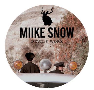 Miike Snow Devil's Work