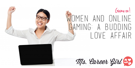 Women and Online Gaming: A Budding Love Affair