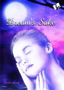 Dream's Sake, debut novel of Jyoti Arora