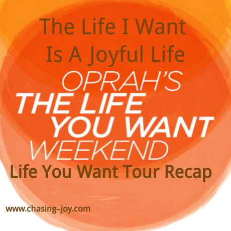 A Joyful Life: Oprah Winfrey's Life You Want Tour Recap