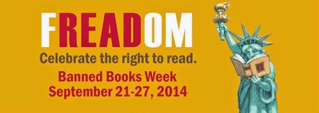 BANNED BOOKS WEEK, September 21-27, 2014, Celebrating the Freedom to Read