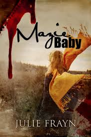MAZIE BABY BY JULIE FRAYN - A BOOK REVIEW ONLY 99 CENTS FOR A LIMITED TIME