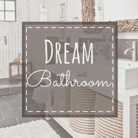 Dream Bathroom