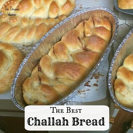 The Best Challah Bread~The Dreams Weaver