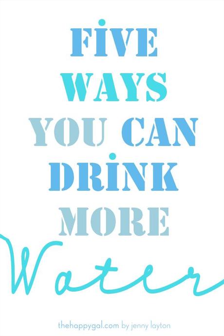 Be. YOU. Tiful Link Party #43 Five-Ways-you-can-drink-more-water