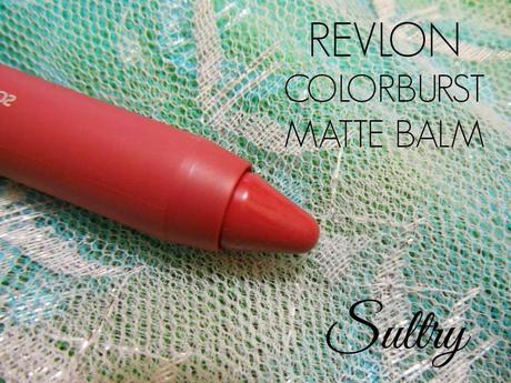 Revlon Colorburst Matte Balm Sultry : Review, Swatch, FOTD, LOTD