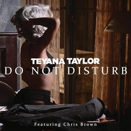 New Music: Teyana Taylor ft Chris Brown “Do Not Disturb” teyana-do-not-disturb-475x475