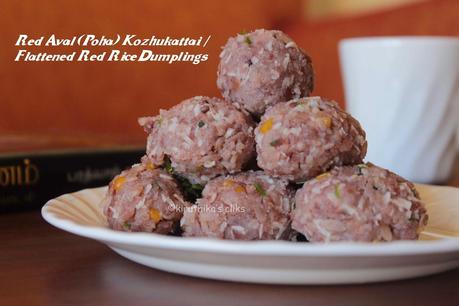 Red Aval (Poha) Kozhukattai /Flattened Red Rice Dumpling- A Spicy version