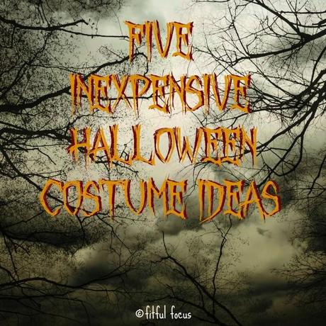 Five Inexpensive Halloween Costume Ideas
