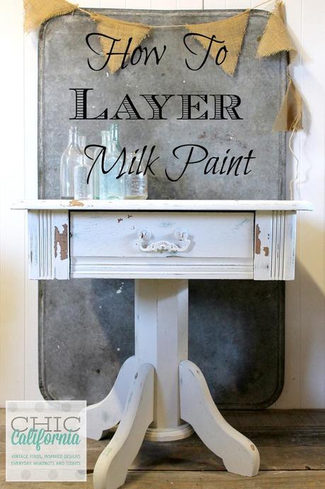 How to Layer Milk Paint by Chic California