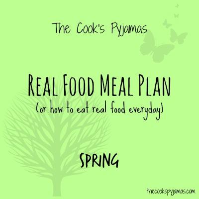 Real Food Meal Plan Spring Week 1 | thecookspyjamas.com