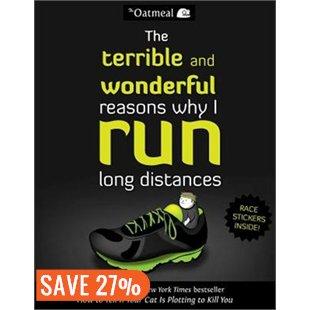 Friday Reads: The Terrible and Wonderful Reasons that I Run Long Distances by The Oatmeal