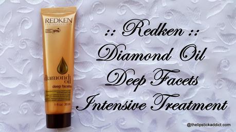 Review :: Redken Diamond Oil Deep Facets Intensive Treatment
