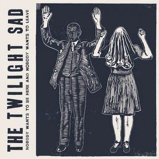 Album Review - The Twilight Sad - Nobody Wants To Be Here and Nobody Wants To Leave