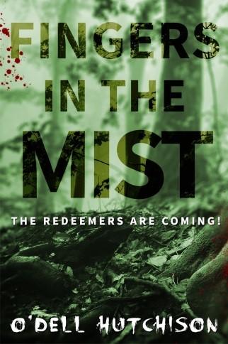 Fingers in the Mist by O’Dell Hutchison: Cover Reveal with Excerpt Fingers In The Mist