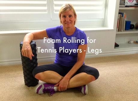 Foam Rolling for Tennis Players - Legs
