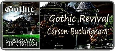 Gothic Revival by Carson Buckingham: Spotlight with Tens List