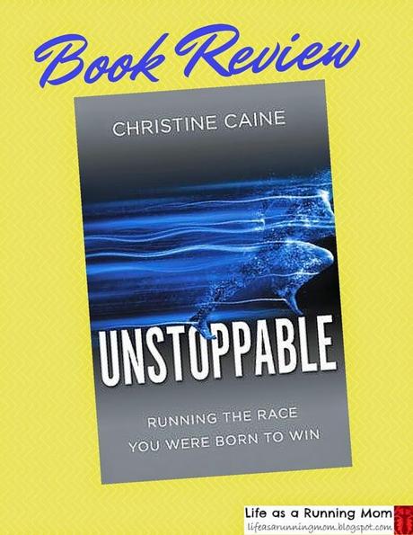Book Review: Unstoppable - Running the Race you were Born to Win