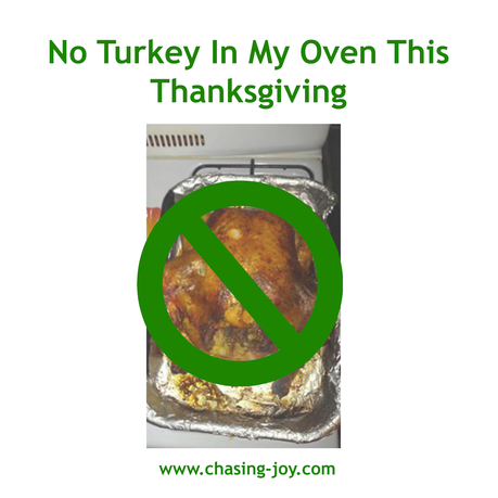 Oh Joy! Not Cooking Turkey This Turkey Day