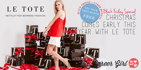 Our Black Friday Tip: Christmas comes early this year with Le Tote!