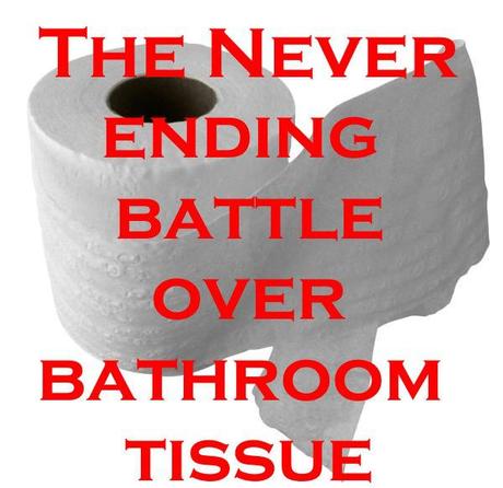 THE NEVER ENDING BATTLE OVER BATHROOM TISSUE