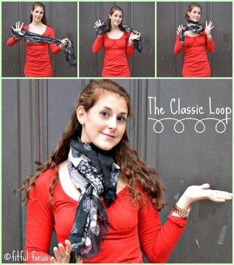 Fit & Fashionable Friday Link Up #5 – 5 Ways to Tie A Scarf The Classic Loop Scarf Style via Fitful Focus #fitnfashionable #fashiontip #style #scarves #howto