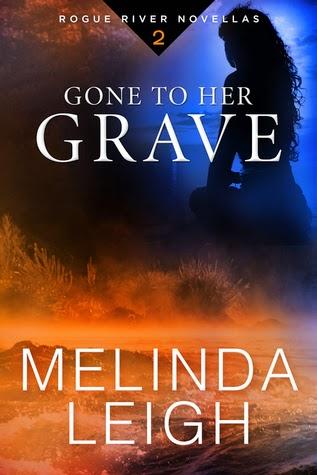 Gone to Her Grave by Melinda Leigh- a Rogue River Novella- Review