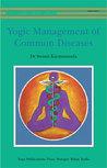 Yogic Management Of Common Diseases
