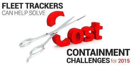 Fleet Trackers can Help Solve Cost Containment Challenges for 2015