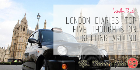 London Diaries: Top Five Thoughts on Getting Around