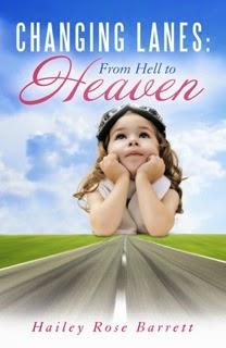 Author Interview: Hailey Rose Barrett: Changing Lanes: From Hell to Heaven: An Inspirational True Story