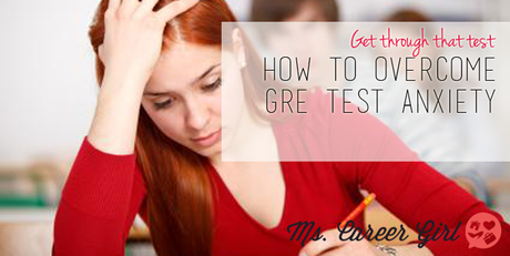 How To Overcome GRE Test Anxiety