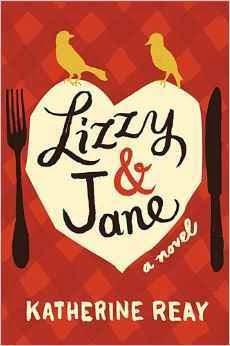 LIZZY & JANE, A NOVEL – INTERVIEW WITH AUTHOR KATHERINE REAY