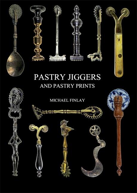 Pastry Jiggers and Pastry Prints - a marvellous new book by Michael Finlay