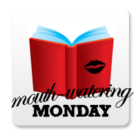 Mouth-Watering Monday #7