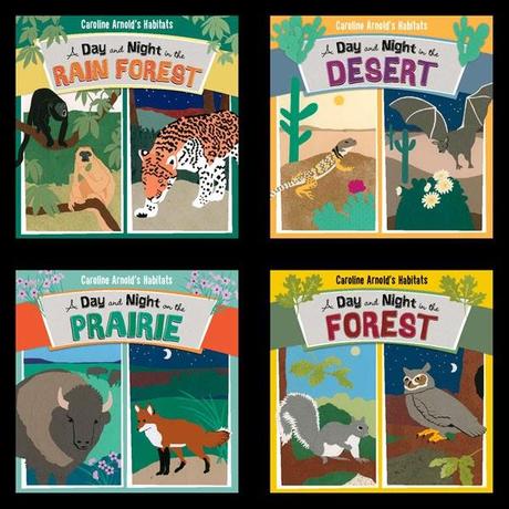 CAROLINE ARNOLD’S HABITATS: A Day and Night in the Rain Forest, Desert, Prairie and Forest--New Series Written and Illustrated by Caroline Arnold CAROLINE ARNOLD’S HABITATS: A Day and Night in the Rain Forest, Desert, Prairie and Forest--New Series Written and Illustrated by Caroline Arnold