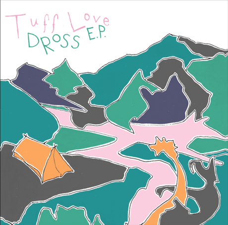 EP Review - Tuff Love - Dross