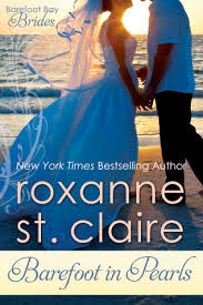 Barefoot in Pearls- A Barefoot Bay Brides Novel by Roxanne St. Claire- A Book Review