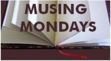 Musing Mondays (February 2) Musing Mondays