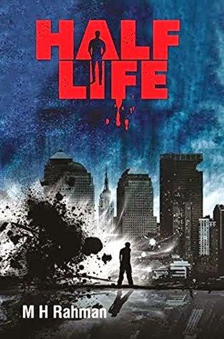 HALF-LIFE By M H Rahman : Book Review
