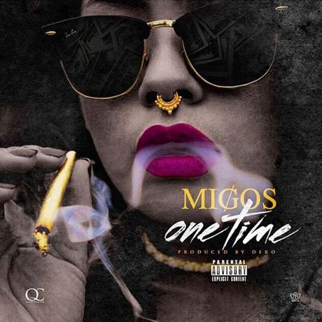 New Music: Migos “One Time” One Time