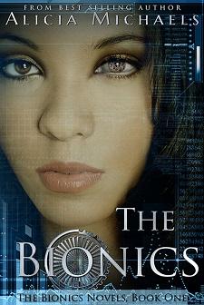 The Bionics by Alicia Michaels: Book Blitz with Excerpt photo Bionics_1.jpg