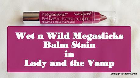 Wet n Wild Megaslicks Balm Stain in Lady and the Vamp Wet n Wild Megaslicks Balm Stain in Lady and the Vamp