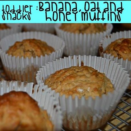 Toddler snacks: Banana, honey and oat muffins