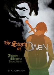 Audrey reviews The Story of Owen: Dragon Slayer of Trondheim by E.K. Johnston storyofowen